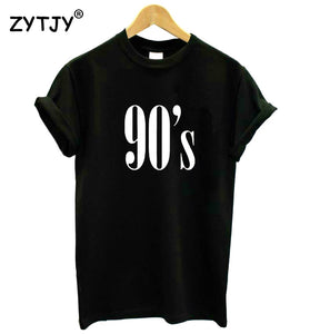90's Letters Women T shirt Cotton Casual Funny tshirts For Lady Top Tee Hipster Tumblr Black White Gray Drop Ship CB-6