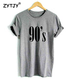 90's Letters Women T shirt Cotton Casual Funny tshirts For Lady Top Tee Hipster Tumblr Black White Gray Drop Ship CB-6